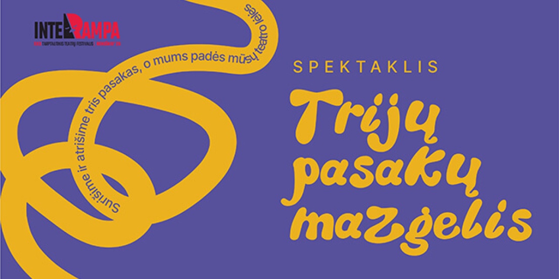 Spektaklis TRIJŲ PASAKŲ MAZGELIS | INTERRAMPA