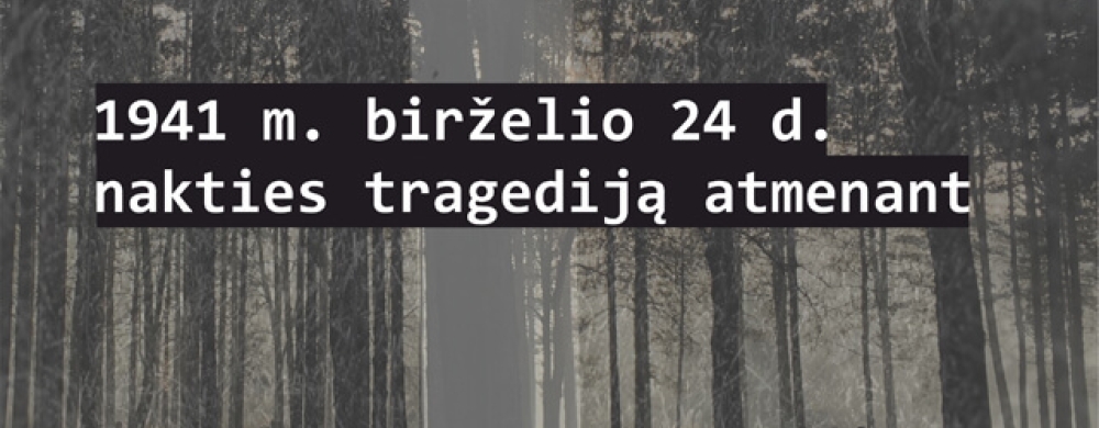 1941-m-birzelio-24-d-nakties-tragedija-atmenant-2_1750165249-da6ac0be28f776b3ce87fbe4a30b1a4e.jpg
