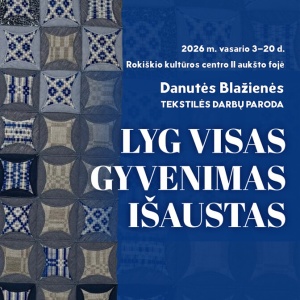 danutes-blazienes-tekstiles-darbu-paroda-lyg-visas-gyvenimas-isaustas_1770049718-57bb384be2d4d7fe0fdea1dc0bf3cb56.jpg