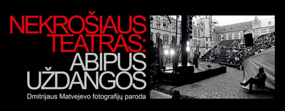dmitrijaus-matvejevo-fotografiju-paroda-nekrosiaus-teatras-abipus-uzdangos-2_1772614607-16696509fe94c095e48b547fd6865d2c.jpg