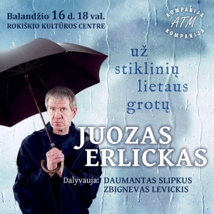 juozas-erlickas-uz-stikliniu-lietaus-grotu-1_1774003728-f28eb375d1799bde4c791ca9d03fc816.jpg