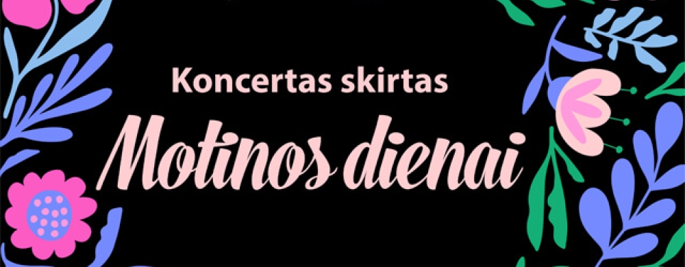 koncertas-skirtas-motinos-dienai-1_1744898900-f2b498aa6573bd5af7444135a879fe70.jpg