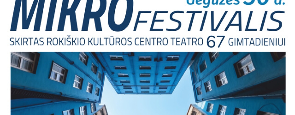mikrofestivalis-skirtas-rokiskio-kulturos-centro-teatro-67-ajam-gimtadieniui-1_1779283857-cc4459f0fc7b6dfaafada3e803fc95c9.jpg