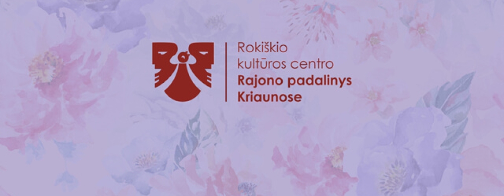 rokiskio-kulturos-centro-rajono-padalinys-kriaunose_1787582755-94514645bb102aa59956d0fc0c5df33e.jpg