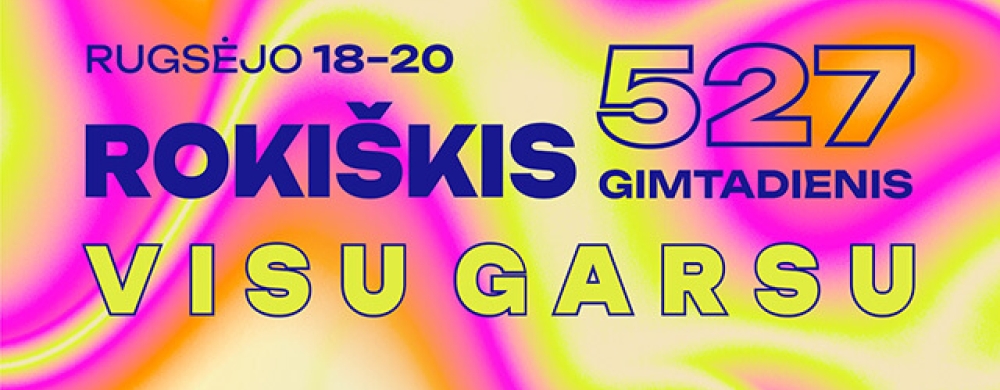 rokiskis-visu-garsu-527-miesto-gimtadienis_1787903510-53840cfcc0091d0de72845c1837e4b98.jpg