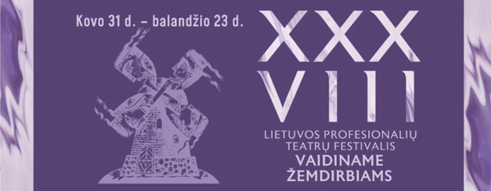 xxxviii-lietuvos-profesionaliu-teatru-festivalis-vaidiname-zemdirbiams_1646440112-e8ef07c69c75c9a9e3f2fd3b2db66669.jpg